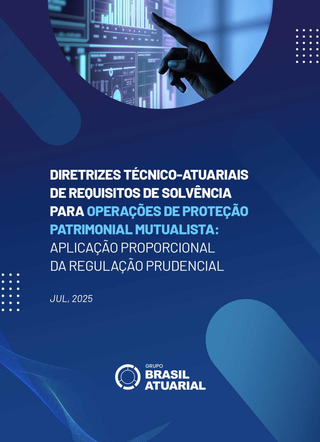 DIRETRIZES TÉCNICO-ATUARIAIS DE REQUISITOS DE SOLVÊNCIA PARA OPERAÇÕES DE PROTEÇÃO PATRIMONIAL MUTUALISTA